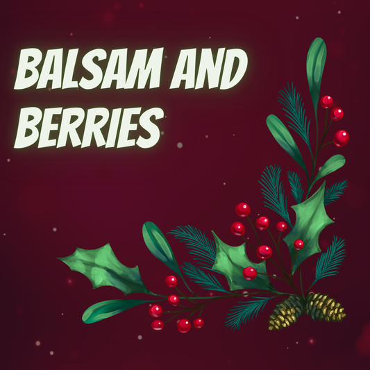 Balsam and Berries