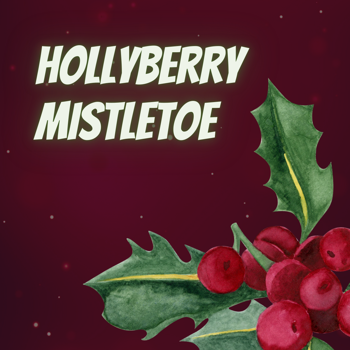 Hollyberry Mistletoe